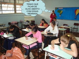 TENHO QUE FICAR DE OLHO ABERTO COM ESSAS MENINAS! 