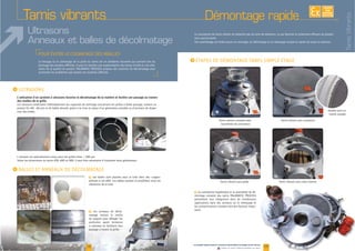 08 09
I
I
I
www.palamaticprocess.fr/machines-industrielles/tamisage/tamis-vibrant
Vidéos & plans téléchargeables en ligne
EXISTE
SUR
MESURE
Ultrasons
Anneaux et balles de décolmatage
Démontage rapideTamis vibrants
L’utilisation d’un système à ultrasons favorise le décolmatage de la matière et facilite son passage au travers
des mailles de la grille.
F
F
F
t
e
09
TamisVibrants
 