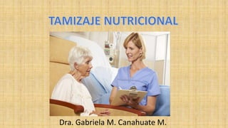 Dra. Gabriela M. Canahuate M.
 