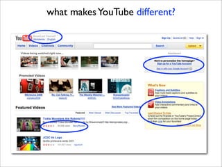 what makes YouTube different?
 
