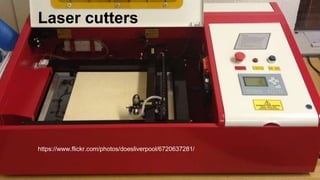 Laser cutters
https://www.flickr.com/photos/doesliverpool/6720637281/
 