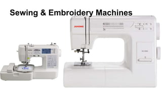 Sewing & Embroidery Machines
 