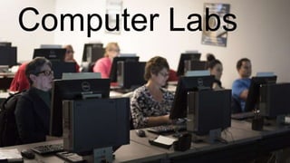 Computer Labs
 
