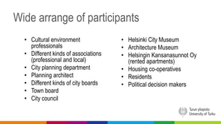 Wide arrange of participants
• Cultural environment
professionals
• Different kinds of associations
(professional and loca...