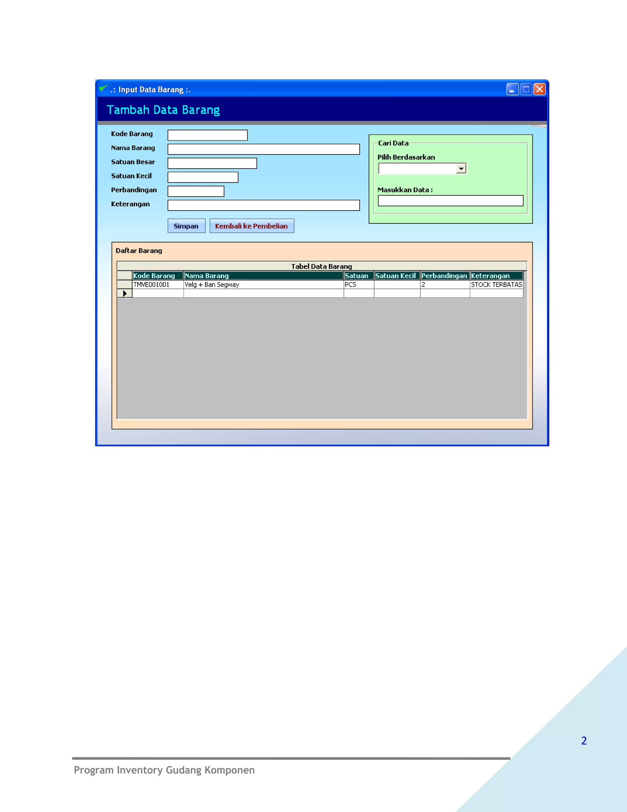 2

Program Inventory Gudang Komponen
 