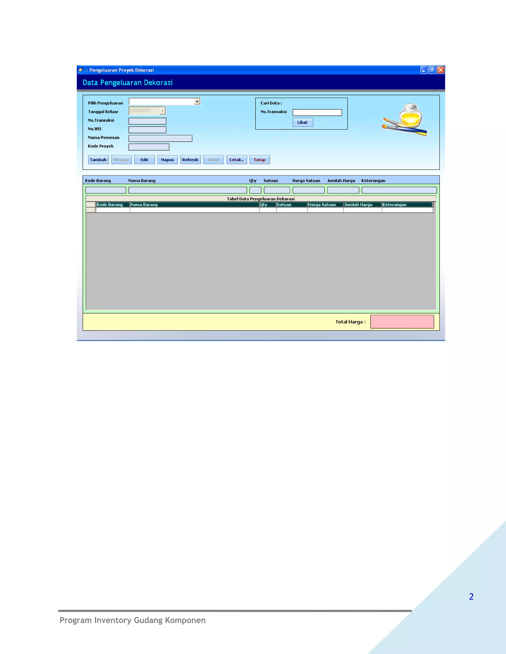 2

Program Inventory Gudang Komponen
 