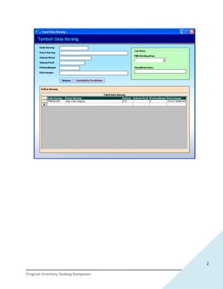 2

Program Inventory Gudang Komponen
 