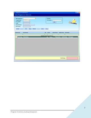 2

Program Inventory Gudang Komponen
 