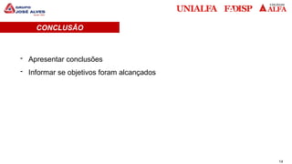 14
CONCLUSÃO
- Apresentar conclusões
- Informar se objetivos foram alcançados
 