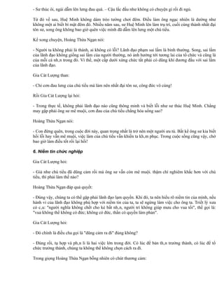 - Sư thúc ôi, ngài dẫm lên lưng đau quá. – Cậu lắc đầu như không có chuyện gì rồi đi ngủ.

Từ đó về sau, Huệ Minh không dám trèo tường chơi đêm. Điều làm ông ngạc nhiên là dường như
không một ai biết bí mật đêm đó. Nhiều năm sau, sư Huệ Minh lên làm trụ trì, cuối cùng thành nhất đại
tôn sư, song ông không bao giờ quên việc mình đã dẫm lên lưng một chú tiểu.

Kể xong chuyện, Hoàng Thừa Ngạn nói:

- Người ta không phải là thánh, ai không có lỗi? Lãnh đạo phạm sai lầm là bình thường. Song, sai lầm
của lãnh đạo không giống sai lầm của người thường, nó ảnh hưởng tới tương lai của tổ chức và cũng là
của mỗi cá nhân trong đó. Vì thề, một cấp dưới xứng chức tất phải có dũng khí đương đầu với sai lầm
của lãnh đạo.

Gia Cát Lượng than:

- Chỉ cơn đau lưng của chú tiểu mà làm nên nhất đại tôn sư, công đức vô cùng!

Rồi Gia Cát Lượng lại hỏi:

- Trong thực tế, không phải lãnh đạo nào cũng thông minh và biết lỗi như sư thúc Huệ Minh. Chẳng
may gặp phải ông sư mê muội, cơn đau của chú tiểu chẳng hóa uổng sao?

Hoàng Thừa Ngạn nói:

- Con đừng quên, trong cuộc đời này, quan trọng nhất là trở nên một người ưu tú. Bất kể ông sư kia biết
hối lỗi hay vẫn mê muội, việc làm của chú tiểu vẫn khiến ta khâm phục. Trong cuộc sống cũng vậy, chớ
bao giờ làm điều tốt rồi lại hối!

6. Niềm tin chức nghiệp

Gia Cát Lượng hỏi:

- Giả như chú tiểu đã dũng cảm rồi mà ông sư vẫn còn mê muội. thậm chí nghiêm khắc hơn với chú
tiểu, thì phải làm thế nào?

Hoàng Thừa Ngạn đáp quả quyết:

- Đúng vậy, chúng ta có thể gặp phải lãnh đạo lạm quyền. Khi đó, ta nên hiểu rõ niềm tin của mình, nếu
hành vi của lãnh đạo không phù hợp với niềm tin của ta, ta sẽ ngừng làm việc cho ông ta. Triết lý xưa
có câu: "người nghĩa không chết cho kẻ bất nhân, người trí không giúp mưu cho vua tối", thế gọi là:
"vua không thể không có đức; không có đức, thần có quyền làm phản".

Gia Cát Lượng hỏi:

- Đó chính là điều cha gọi là "dũng cảm ra đi" đúng không?

- Đúng rồi, tụ hợp và phân li là hai việc lớn trong đời. Có lúc để bản thân trưởng thành, có lúc để tổ
chức trưởng thành, chúng ta không thể không chọn cách ra đi.

Trong giọng Hoàng Thừa Ngạn bỗng nhiên có chút thương cảm:
 
