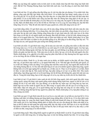 Phần sau của bảng trắc nghiệm miêu tả tính cách và tiêu chuẩn chọn bạn đời theo từng loại hình tính
cách. Bất kể Tôn Thượng Hương thuộc loại hình tính cách nào. Lưu Bị cũng có cách theo đuổi thích
hợp.

Loại hình núi lửa: Cô gái giống như đóa hồng rực rỡ, trái tim dào dạt yêu đương. Cô ta nhiệt tình, hào
phóng, sống cuộc đời đầy náo nhiệt, đầy kích thích. Cô ta khiến bạn hào hứng, muốn cùng cô ta tới
chân trời góc bể. Cô ta rất dễ xúc động, tiêu tiền như rác và cũng khát tiền như nước để thỏa mãn thói
phù phiếm. Cô ta có thể khiến cuộc sống của bạn đầy màu sắc nhưng bạn cũng phải có đủ sức lực và
tiền tài. Cách tốt nhất để chinh phục cô ta là: Đưa cô ta vào rừng săn, hai người sẽ lần theo dấu vết loài
ác thú, thậm chí đánh nhau với ác thú rồi bắt nó. Khi bạn và cô ta nâng cốc rượu thắng lợi, bạn thể thốt
tiếng lòng với cô ta: "Hãy để anh như mặt trời quay quanh em, chiếu ánh sáng tự do rực rỡ! "

Loại hình nắng chiếu: Cô gái thích màu cam, đó là màu nắng, không kích thích mắt như màu đỏ, tràn
đầy tình yêu thương hiền hòa. Cô ta chung thủy, tận tình chăm sóc gia đình, sống chung với cô ta sẽ có
cảm giác ấm áp như sưởi nắng. Không nóng bỏng như cô gái chọn màu đỏ, tình cảm của cô ẩn chứa
bên trong và chỉ bộc lộ với người mình yêu thương. Bản tính tiết kiệm, có hơi kỹ tính, nhưng trong gia
đình cô ta là người khéo léo. Trên khuôn mặt cô luôn tươi thắm nụ cười. Muốn chinh phục cô ta, bạn
phải học cách tiết kiệm và chăm lo cho gia đình giống cô ta. Khi tặng cô ta đóa hồng, bạn hãy nói: "Vì
sắc đẹp của em, anh nguyện làm giọt sương trên những cánh hoa. "

Loại hình yêu kiều: Cô gái thích màu vàng, đó là màu của cảm tính, nó giống như mầm cỏ đầu tiên nhú
lên trong mùa xuân. Cô ta có thân hình khả ái, nụ cười rạng rỡ và tính cách nghịch ngợm. Lúc bạn ngủ,
cô ta có thể nhẹ nhàng ngoáy mũi bạn; lúc bạn cáu giận, nụ cười không có gì đáng yêu hơn của cô ta sẽ
khiến cơn giận của bạn tiêu tan. Tình cảm của cô yếu ớt, tính ỷ lại cao, cô ta rất cần một người che chở.
Muốn chinh phục cô ta, gặp khi cô ta thất vọng hay phải chịu biến cố, hãy thương hoa tiếc ngọc mà ôm
cô ta vào lòng, để cho cô khóc bên ngực bạn.

Loại hình tự nhiên: Xanh lá cây là màu xanh của tự nhiên, nó khiến người ta thư thái, dễ chịu. Cũng
như vậy, cô gái thích màu xanh lá cây là người bình tĩnh, lý trí. Nếu bạn gặp vấn đề khó giải quyết, cô
ta có thể cho những ý kiến xác đáng. Cô ta giống như một khu vườn trí tuệ, mọi người đều muốn tới đó
cho thông thoáng đầu óc. Có lúc ánh mắt lạnh lùng lý trí của cô ta khiến người ta phải lúng túng, người
không hiểu cô ta thì ngại ngùng bởi sự thanh cao, cô độc của cô. Thực ra cô là người có tâm hồn, thích
tri thức và một chút lập dị. Nếu muốn kết bạn, bạn phải chứng tỏ trí tuệ và sự điềm tĩnh. Nếu muốn
chinh phục, bạn đừng ngại mời cô ta đi trượt băng, bơi lội để thay đổi không khí, giảm bớt mệt mỏi của
đầu óc. Trong khi trượt băng, bạn có thể cũng ngã với cô ta, tay nắm tay từ đó cho tới lúc thành hôn.

Loại hình trí tuệ: Cô gái thích ô màu xanh da trời rất hiểu lòng người, tính cách ngoài hòa nhã, trong
cương quyết, mong tìm được một người giống mình nhưng thông minh hơn, người có thể kể cho cô ta
những tin tức li kỳ mới nhất. Lúc qua đường, cô ta đặt bàn tay mềm mại vào lòng bàn tay bạn trai,
khiến bạn trai tự hào mình là người che trở. Bên trong vẻ ngoài mềm yếu đó của cô ta là lòng tự tin,
kiên nhẫn. Gặp cơn sóng gió, cô ta quyết không nép sau lưng bạn mà cùng kề vai chèo chống. Tuy
nhiên, cô không dung thứ bạn bè hay người thân phản bội. Muốn chinh phục cô ta, bạn phải chứng tỏ sự
thủy chung của mình.

Loại hình cao quý: Cô gái thích màu đỏ tía có sự thâm u của mắt mèo và sự biến ảo của loại hồ li. Cô ta
thường xuất hiện với những thương gia lừng danh trong những đêm vũ hội ồn ào. Cô ta theo đuổi cuộc
sống sang trọng, hy vọng tìm được người chồng là nhà kinh doanh để cùng cô ta trọn đời lãng mạn.
Nếu muốn yêu cô ta, bạn không những phải có nhiều tiền mà còn cần phong độ. Đêm sinh nhật cô ta,
bạn có thể tổ chức tại một quán bar sang trọng nhất, bày tiệc thật xa hoa. Khi bạn và cô ta vừa kết thúc
bài khiêu vũ thanh tao, trong tiếng vỗ tay của bạn bè, bạn có thể quỳ trước mặt cô ta, đọc mấy câu thơ
cổ điển ưu nhã, xưng tụng cô ta như nữ thần.

Loại hình băng tuyết: Màu trắng khiến người ta nghĩ tới sự thuần khiết và mĩ lệ. Cô gái thích màu trắng
là người có đôi mắt trong trẻo, lý tưởng lãng mạn và trái tim không nhuốm bụi trần. Cô ta trong trắng
 