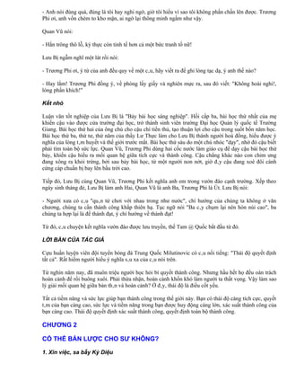 - Anh nói đúng quá, đúng là tôi hay nghi ngờ, giờ tôi hiểu vì sao tôi không phấn chấn lên được. Trương
Phi ơi, anh vốn chém to kho mặn, ai ngờ lại thông minh ngầm như vậy.

Quan Vũ nói:

- Hắn trông thô lỗ, kỳ thực còn tinh tế hơn cả một bức tranh tố nữ!

Lưu Bị ngẫm nghĩ một lát rồi nói:

- Trương Phi ơi, ý tứ của anh đều quy về một câu, hãy viết ra để ghi lòng tạc dạ, ý anh thế nào?

- Hay lắm! Trương Phi đồng ý, về phòng lấy giấy và nghiên mực ra, sau đó viết: "Không hoài nghi!,
lòng phấn khích!"

Kết nhỏ

Luận văn tốt nghiệp của Lưu Bị là "Bảy bài học sáng nghiệp". Hồi cấp ba, bài học thứ nhất của mẹ
khiến cậu vào được cửa trường đại học, trở thành sinh viên trường Đại học Quản lý quốc tế Trường
Giang. Bài học thứ hai của ông chú cho cậu chí tiến thủ, tạo thuận lợi cho cậu trong suốt bốn năm học.
Bài học thứ ba, thứ tư, thứ năm của thầy Lư Thực làm cho Lưu Bị thành người hoà đồng, hiểu được ý
nghĩa của lòng tâm huyết và thế giới trước mắt. Bài học thứ sáu do một chú nhóc "dạy", nhờ đó cậu biết
phải tìm toàn bộ sức lực. Quan Vũ, Trương Phi dùng hai cốc nước làm giáo cụ để dạy cậu bài học thứ
bảy, khiến cậu hiểu ra mối quan hệ giữa tích cực và thành công. Cậu chẳng khác nào con chim ưng
đang xông ra khỏi trứng, bởi sau bảy bài học, từ một người non nớt, giờ đây cậu đang xoè đôi cánh
cứng cáp chuẩn bị bay lên bầu trời cao.

Tiếp đó, Lưu Bị cùng Quan Vũ, Trương Phi kết nghĩa anh em trong vườn đào cạnh trường. Xếp theo
ngày sinh tháng đẻ, Lưu Bị làm anh Hai, Quan Vũ là anh Ba, Trương Phi là Út. Lưu Bị nói:

- Người xưa có câu "quân tử chơi với nhau trong như nước", chí hướng của chúng ta không ở văn
chương, chúng ta cần thành công khắp thiên hạ. Tục ngữ nói "Ba cây chụm lại nên hòn núi cao", ba
chúng ta hợp lại là để thành đạt, ý chí hướng về thành đạt!

Từ đó, câu chuyện kết nghĩa vườn đào được lưu truyền, thế Tam @ Quốc bắt đầu từ đó.

LỜI BÀN CỦA TÁC GIẢ

Cựu huấn luyện viên đội tuyển bóng đá Trung Quốc Milutinovic có câu nối tiếng: "Thái độ quyết định
tất cả". Rất hiếm người hiểu ý nghĩa sâu xa của câu nói trên.

Từ nghìn năm nay, đã muôn triệu người học hỏi bí quyết thành công. Nhưng hầu hết họ đều oán trách
hoàn cảnh để rồi buông xuôi. Phải thừa nhận, hoàn cảnh khốn khó làm người ta thất vọng. Vậy làm sao
lý giải mối quan hệ giữa bản thân và hoàn cảnh? Ở đây, thái độ là điều cốt yếu.

Tất cả tiềm năng và sức lực giúp bạn thành công trong thế giới này. Bạn có thái độ càng tích cực, quyết
tâm của bạn càng cao, sức lực và tiềm năng trong bạn được huy động càng lớn, xác suất thành công của
bạn càng cao. Thái độ quyết định xác suất thành công, quyết định toàn bộ thành công.

CHƯƠNG 2

CÓ THỂ BÁN LƯỢC CHO SƯ KHÔNG?

1. Xin việc, sa bẫy Kỳ Diệu
 