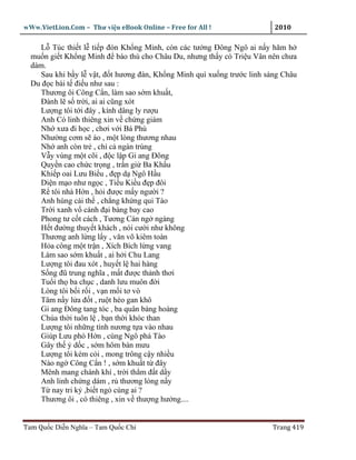 wWw.VietLion.Com – Thư vi n eBook Online – Free for All !               2010

    L Túc thi t l ti p ñón Kh ng Minh, còn các tư ng Ðông Ngô ai n y hăm h
  mu n gi t Kh ng Minh ñ báo thù cho Châu Du, nhưng th y có Tri u Vân nên chưa
  dám.
    Sau khi b y l v t, ñ t hương ñàn, Kh ng Minh quì xu ng trư c linh sàng Châu
  Du ñ c bài t ñi u như sau :
    Thương ôi Công C n, làm sao s m khu t,
    Ðành l s tr i, ai ai cũng xót
    Lư ng tôi t i ñây , kính dâng ly rư u
    Anh Có linh thiêng xin v ch ng giám
    Nh xưa ñi h c , chơi v i Bá Phù
    Như ng cơm s áo , m t lòng thương nhau
    Nh anh còn tr , chí c ngàn trùng
    V y vùng m t cõi , ñ c l p Gi ang Ðông
    Quy n cao ch c tr ng , tr n gi Ba Kh u
    Khi p oai Lưu Bi u , ñ p d Ngô H u
    Di n m o như ng c , Ti u Ki u ñ p ñôi
    R tôi nhà H n , h i ñư c m y ngư i ?
    Anh hùng cái th , ch ng kh ng qui Tào
    Tr i xanh v cánh ñ i bàng bay cao
    Phong tư c t cách , Tương Cán ng ngàng
    H t ñư ng thuy t khách , nói cư i như không
    Thương anh l ng l y , văn võ kiêm toàn
    H a công m t tr n , Xích Bích l ng vang
    Làm sao s m khu t , ai h i Chu Lang
    Lư ng tôi ñau xót , huy t l hai hàng
    S ng ñũ trung nghĩa , m t ñư c th nh thơi
    Tu i th ba ch c , danh lưu muôn ñ i
    Lòng tôi b i r i , v n m i tơ vò
    Tâm n y l a ñ t , ru t héo gan khô
    Gi ang Ðông tang tóc , ba quân bàng hoàng
    Chúa th i tuôn l , b n th i khóc than
    Lư ng tôi nh ng tính nương t a vào nhau
    Giúp Lưu phò H n , cùng Ngô phá Tào
    Gây th d c , s m hôm bàn mưu
    Lư ng tôi kém c i , mong trông c y nhi u
    Nào ng Công C n ! , s m khu t t ñây
    Mênh mang chánh khí , tr i th m ñ t d y
    Anh linh ch ng dám , r thương lòng n y
    T nay tri k ,bi t ng cùng ai ?
    Thương ôi , có thiêng , xin v thư ng hư ng....


Tam Qu c Di n Nghĩa – Tam Qu c Chí                                      Trang 419
 