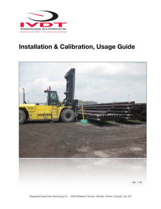 Installation & Calibration, Usage Guide
Ver. 1.04
Integrated Visual Data Technology Inc. 3439 Whilabout Terrace, Oakville, Ontario, Canada L6L 0A7
 