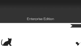 Enterprise Edition
 