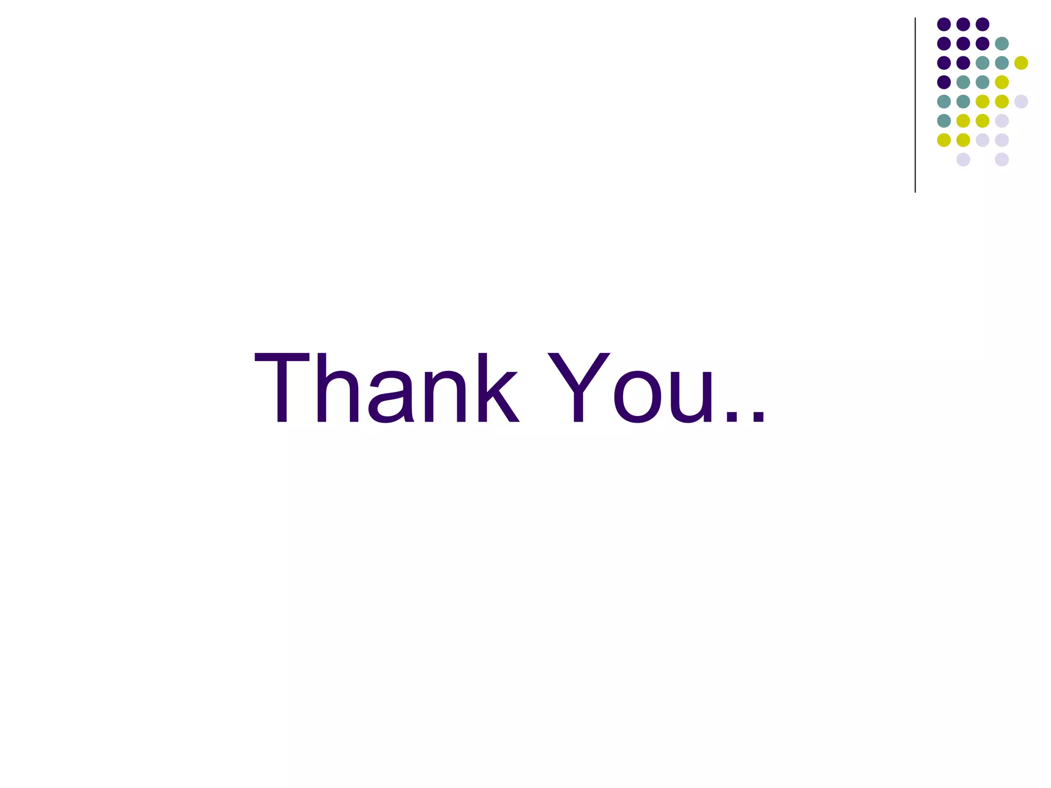 Thank You..
 