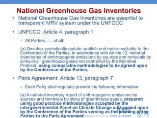 National Greenhouse Gas Inventories
• National Greenhouse Gas Inventories are essential to
transparent MRV system under th...