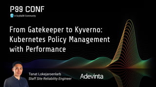 From Gatekeeper to Kyverno : Kubernetes Policy Management with ...