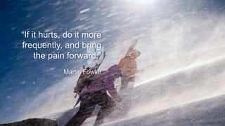 © Electric Cloud | electric-cloud.com
“If it hurts, do it more
frequently, and bring
the pain forward.”
Martin Fowler
 