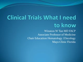 Winston W Tan MD FACP
Associate Professor of Medicine
Chair Education Hematology /Oncology
Mayo Clinic Florida
 