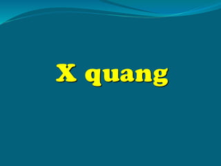 X quang
 
