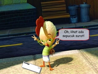 Oh, lihat ada sepucuk surat!   