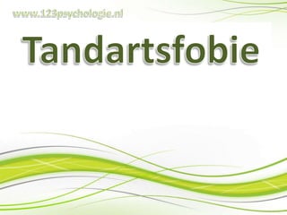 www.123psychologie.nl Tandartsfobie 