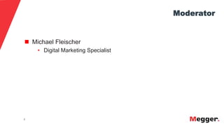 2
Moderator
n  Michael Fleischer
• Digital Marketing Specialist
 