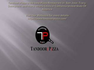 Tandoori Pizza best pizza in California.ppt