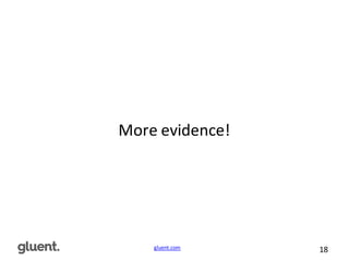 gluent.com 18
More	
  evidence!
 