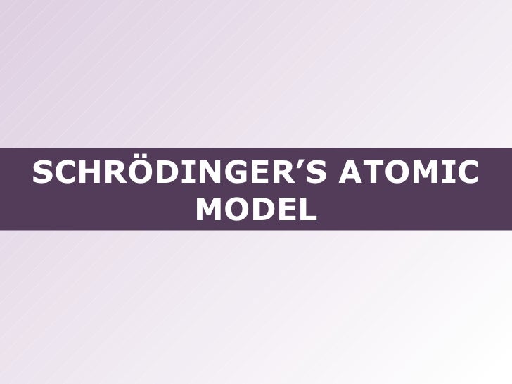 tang 02 schrödinger s atomic model