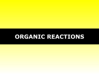 ORGANIC REACTIONS 