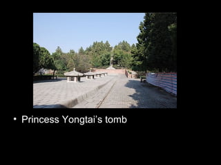 • Princess Yongtai’s tomb
 