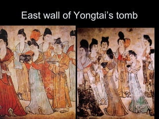 East wall of Yongtai’s tomb
 
