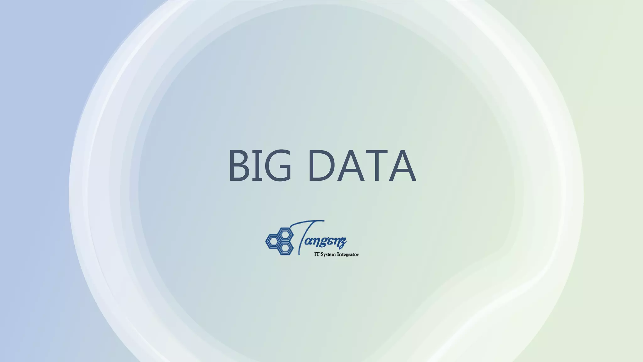 Tangenz big data