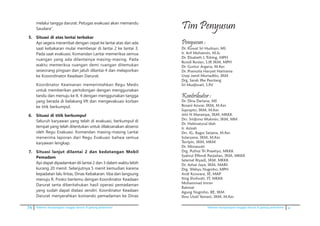 74 Pedoman kesiapsiagaan tanggap darurat di gedung perkantoran Pedoman kesiapsiagaan tanggap darurat di gedung perkantoran v
melalui tangga darurat. Petugas evakuasi akan memandu
Saudara”.
5.	 Situasi di atas lantai terbakar
	 Api segera merambat dengan cepat ke lantai atas dan ada
saat kebakaran mulai membesar di lantai 2 ke lantai 3.
Pada saat evakuasi, Komandan Lantai memeriksa semua
ruangan yang ada dilantainya masing-masing. Pada
waktu memeriksa ruangan demi ruangan ditemukan
seseorang pingsan dan jatuh dilantai 4 dan melaporkan
ke Kooordinator Keadaan Darurat.
	 Koordinator Keamanan memerintahkan Regu Medis
untuk memberikan pertolongan dengan menggunakan
tandu dan menuju ke lt. 4 dengan menggunakan tangga
yang berada di belakang lift dan mengevakuasi korban
ke titik berkumpul.
6.	 Situasi di titik berkumpul
	 Seluruh karyawan yang telah di evakuasi, berkumpul di
tempat yang telah ditentukan untuk dilaksanakan absensi
oleh Regu Evakuasi. Komandan masing-masing Lantai
menerima laporan dari Regu Evakuasi bahwa semua
karyawan lengkap.
7.	 Situasi lanjut dilantai 2 dan kedatangan Mobil
Pemadam
	 Api dapat dipadamkan dii lantai 2 dan 3 dalam waktu lebih
kurang 20 menit. Selanjutnya 5 menit kemudian karena
kepadatan lalu lintas, Dinas Kebakaran. tiba dan langsung
menuju R. Posko bertemu dengan Koordinator Keadaan
Darurat serta diberitahukan hasil operasi pemadaman
yang sudah dapat diatasi sendiri. Koordinator Keadaan
Darurat menyerahkan komando pemadaman ke Dinas
Tim Penyusun
Penyusun :
Dr. Kuwat Sri Hudoyo, MS
Ir. Arif Muhaimin, M.Sc
Dr. Elisabeth L Tobing, MPH
Rosidi Roslan, S.IP, SKM, MPH
Dr. Guntur Argana, M.Kes
Dr. Pramutia Haryati Harirama
Usep Jamil Murtadhlo, SKM
Drg. Sarah Ifke Pasolang
Sri Mudjiwati, S.Pd
Kontributor :
Dr. Dina Dariana, MS
Rosani Azwar, SKM, M.Kes
Suprapto, SKM, M.Kes
Jelsi N Marampa, SKM, MKKK
Drs. Sridjono Mukmin, SKM, MM
Dr. Halimatussa’diah
Ir. Azizah
Drs. IG. Bagus Sarjana, M.Kes
Sutaryana, SKM, M.Kes
Tasripin, SKM, MKM
Dr. Misnawati
Drg. Puthut Tri Prasetyo, MKKK
Syahrul Effendi Panjaitan, SKM, MKKK
Selamat Riyadi, SKM, MKKK
Dr. Azhar Jaya, SKM, MARS
Drg. Wahyu Nugroho, MPH
Andi Koswara, SE, MAP
Iting Shofwati, ST, MKKK
Mohammad Imran
Rahmat
Agung Nugroho, BE, SKM
Ibnu Uzail Yamani, SKM, M.Kes
 