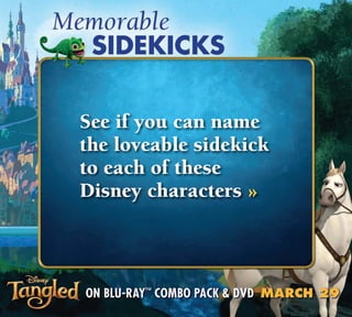 See if you can name
the loveable sidekick
to each of these
Disney characters »
 