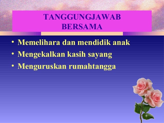Tanggungjawab Bersama Suami Isteri Tanggungjawab suami isteri