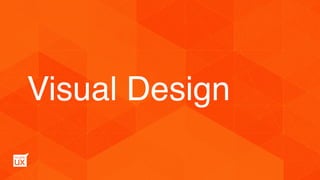 Visual Design
 