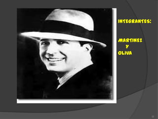 INTEGRANTES:


MARTINEZ
   Y
OLIVA




               32
 