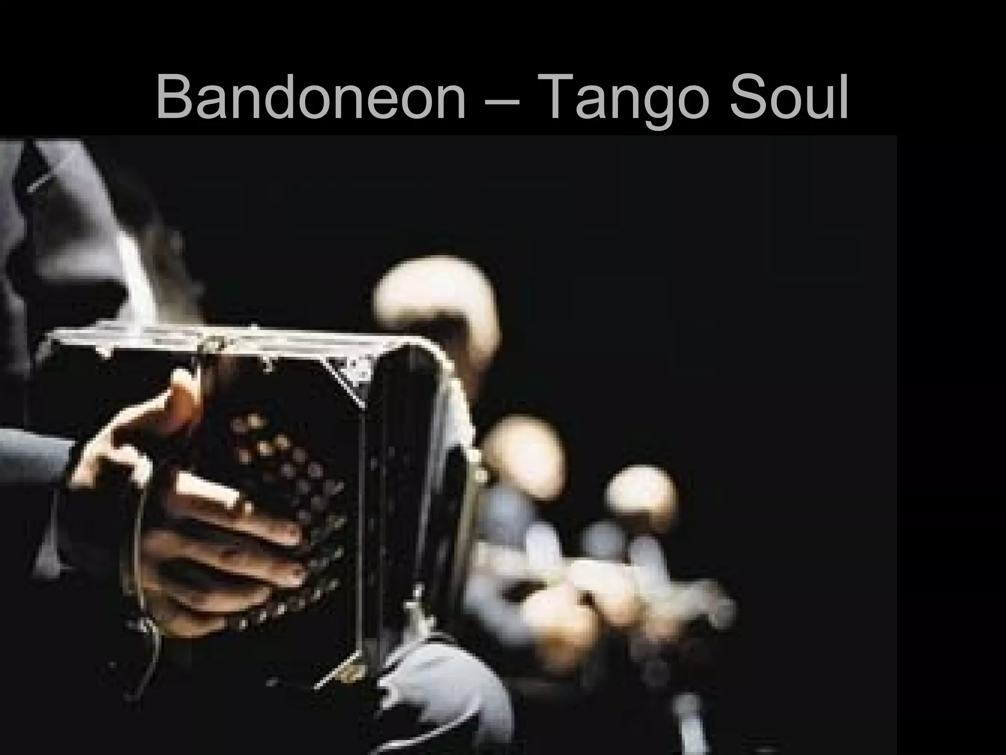 BBaannddoonneeoonn –– TTaannggoo SSoouull 
 