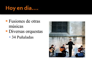 Fusiones de otras músicas Diversas orquestas 34 Puñaladas 