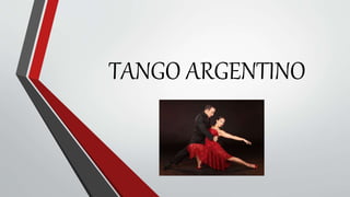 TANGO ARGENTINO
 