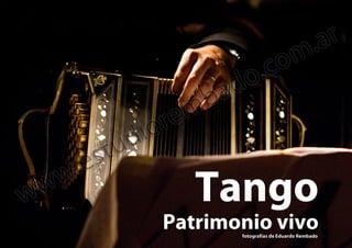 Tango, Patrimonio vivo (libro en preparación)