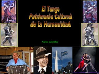 El Tango Patrimonio Cultural de la Humanidad Avance automático 