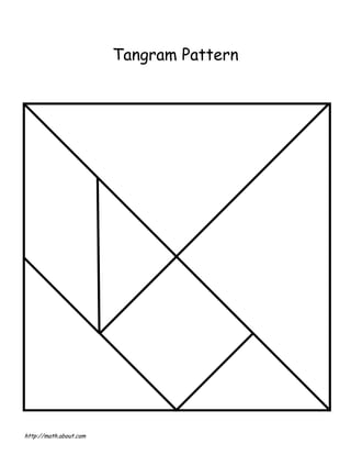 Tangram Pattern
http://math.about.com
 