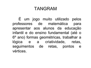 TANGRAM ,[object Object]