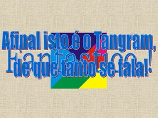 Tangram - Contação de História com Tangram