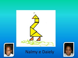 Nalmy e Daiely
 