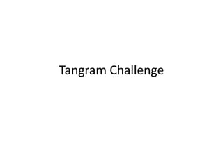 Tangram Challenge 